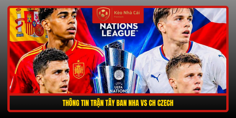 Thong Tin Tran Tay Ban Nha Vs Ch Czech